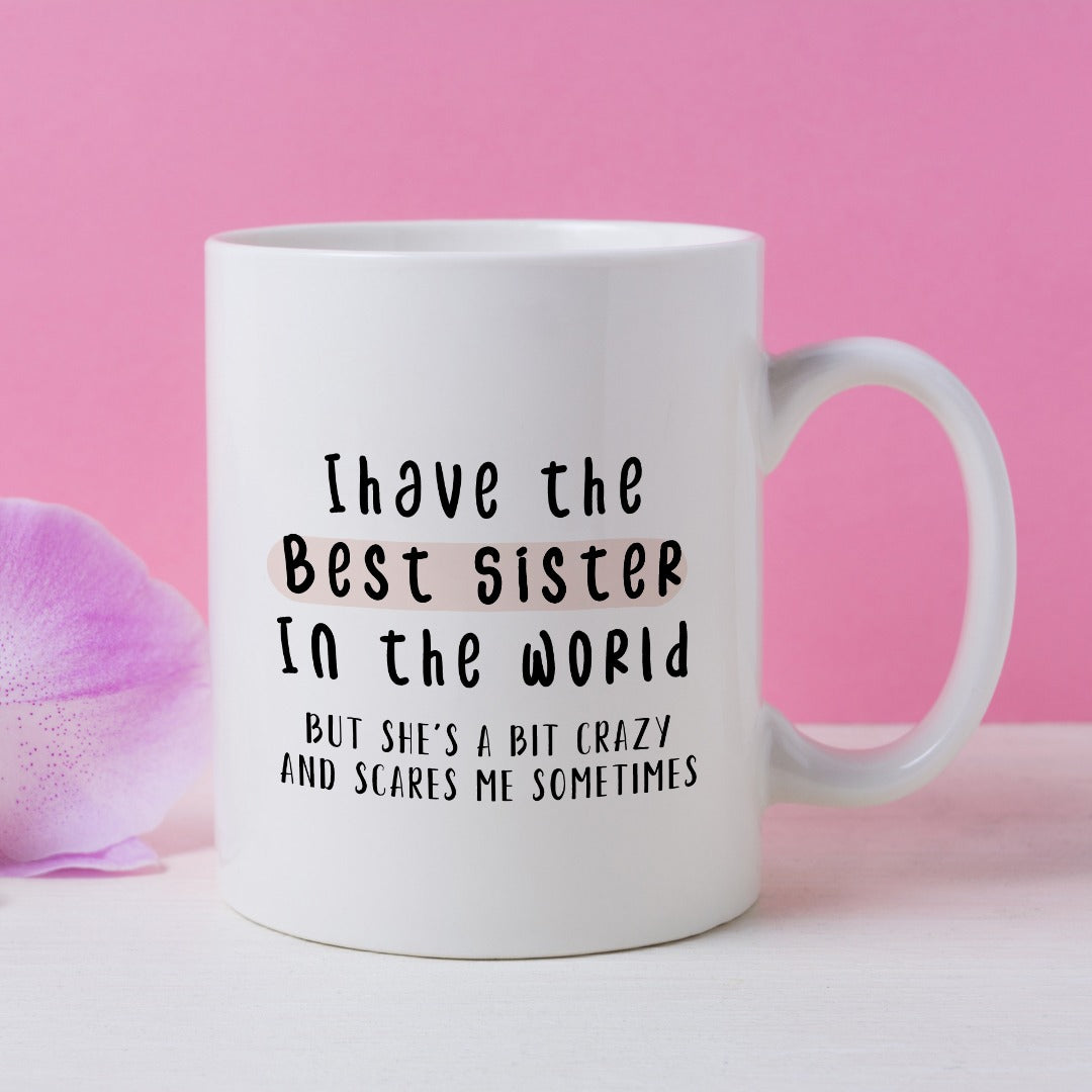 I have the Best Sister Mug