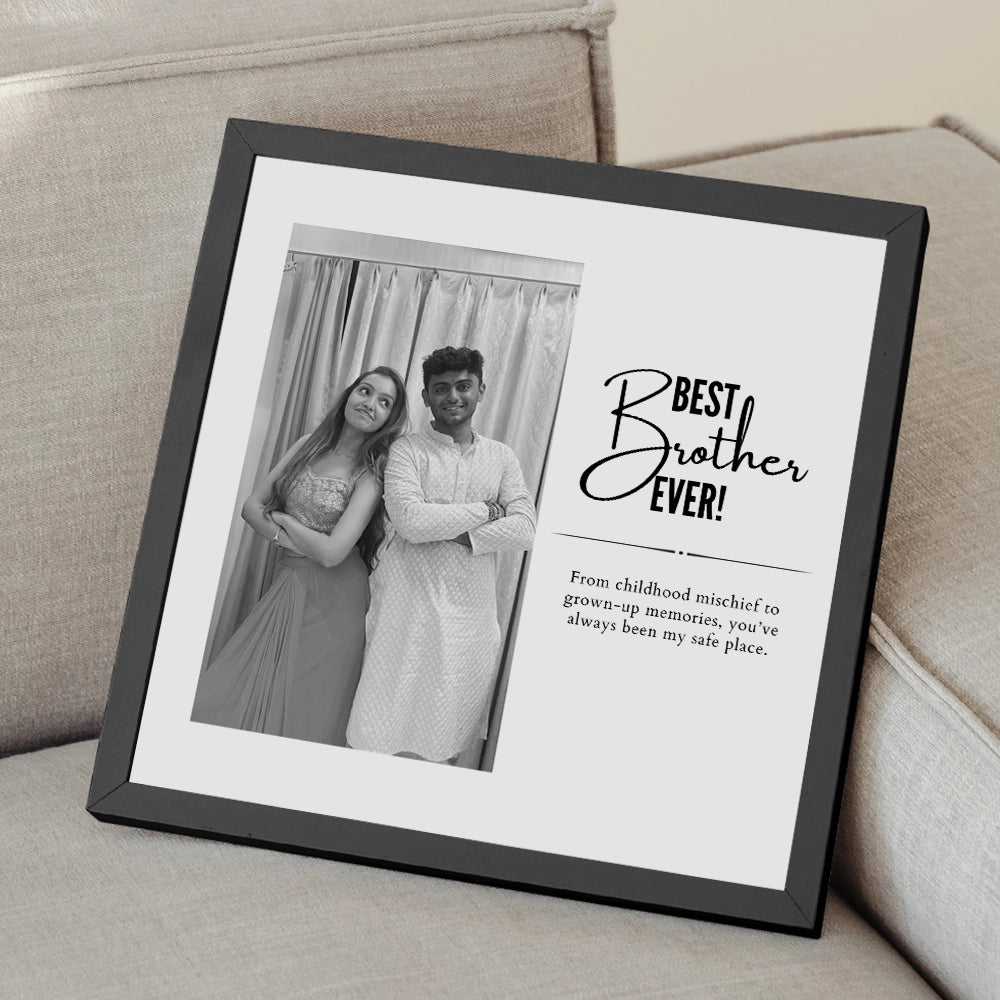 Best Brother Ever Custom Frame - Raksha Bandhan Gift