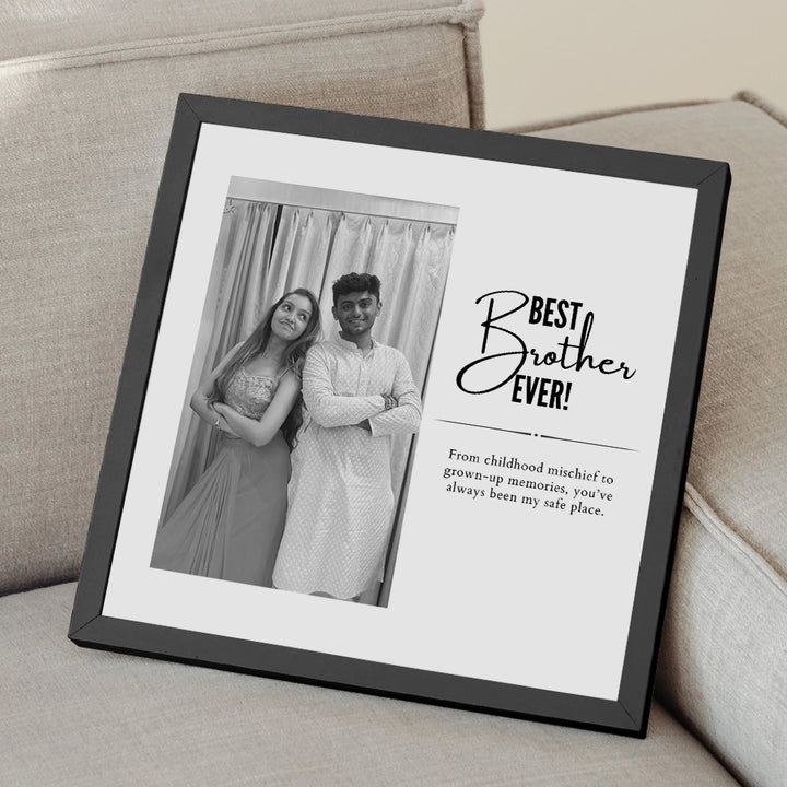Best Brother Ever Custom Frame - Raksha Bandhan Gift