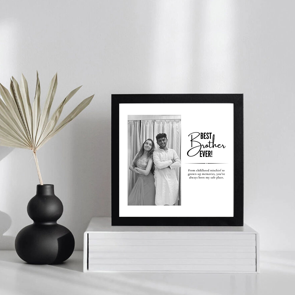 Best Brother Ever Custom Frame - Raksha Bandhan Gift