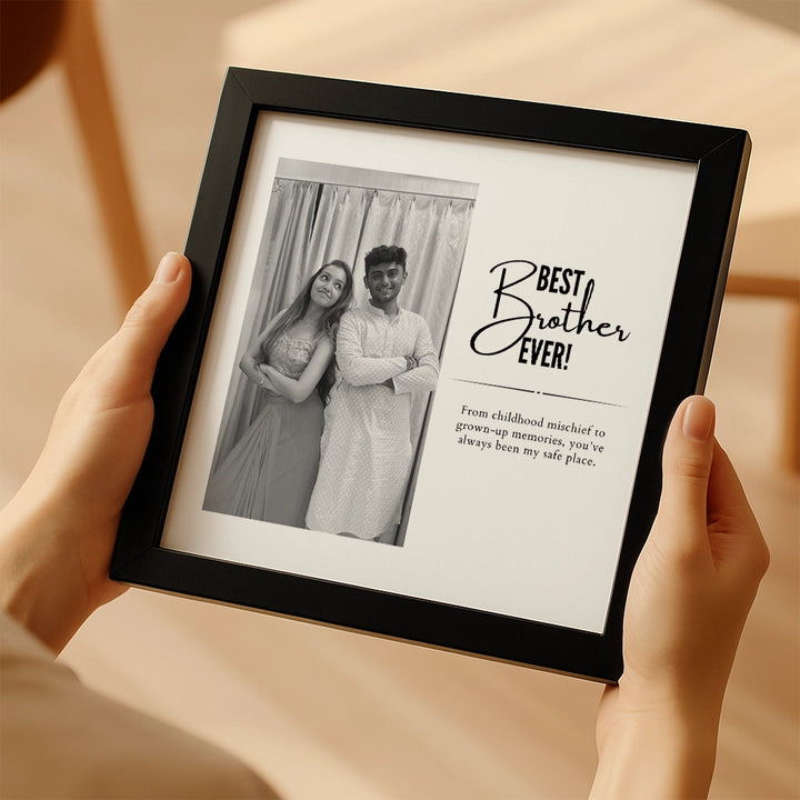 Best Brother Ever Custom Frame - Raksha Bandhan Gift