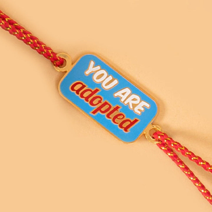 You are Adopted